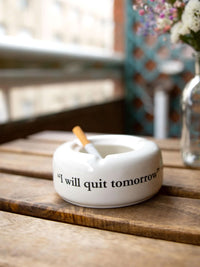 Fisura - I Will Quit Tomorrow Ash Tray - White