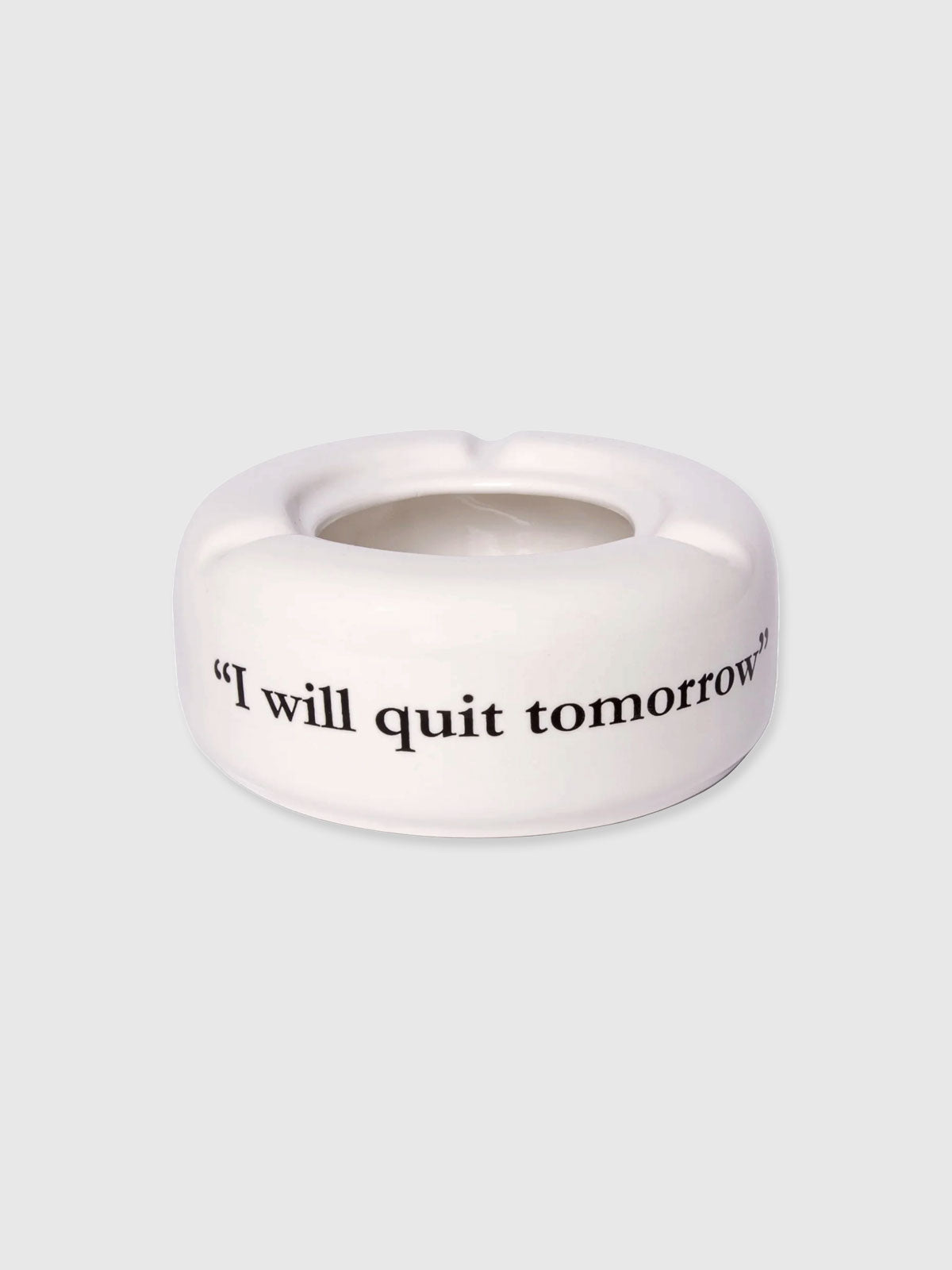 Fisura - I Will Quit Tomorrow Ash Tray - White