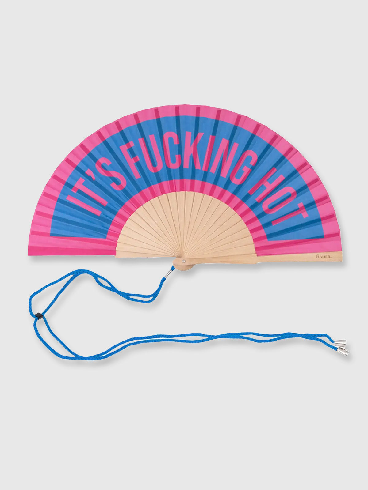 Fisura - It's Fucking Hot Fan - Blue and Pink