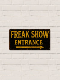Freak Show Entrance - Circus Style Tin Sign
