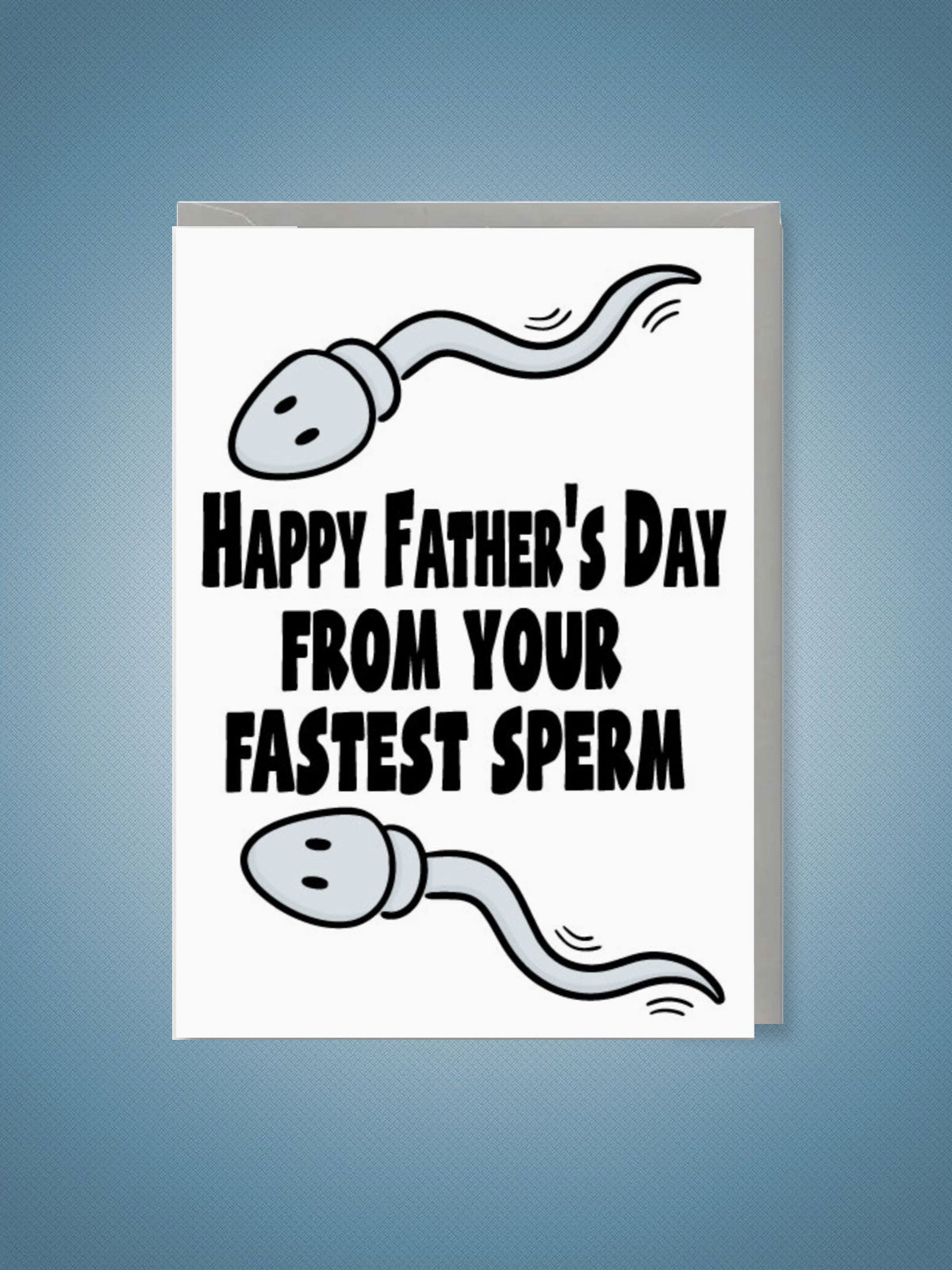 Greeting Card - Happy Fathers Day Fastest Sperm