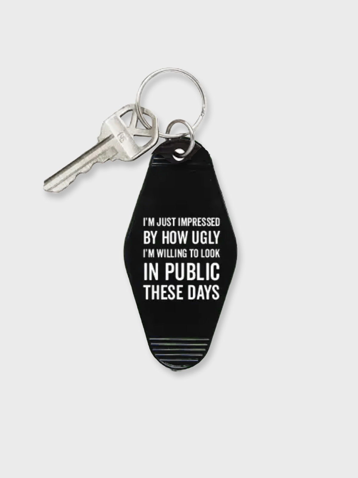 Key Tag - How Ugly I'm Willing To Look