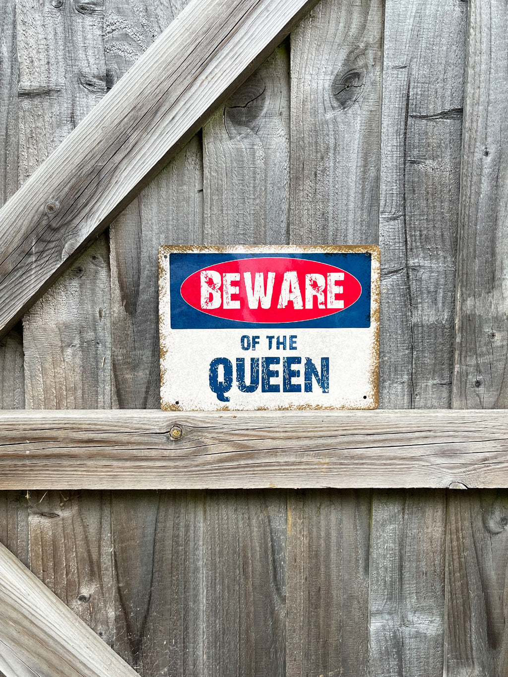 Beware Of The Queen Metal Sign
