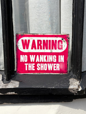 Warning No Wanking In the Shower Metal Tin Sign