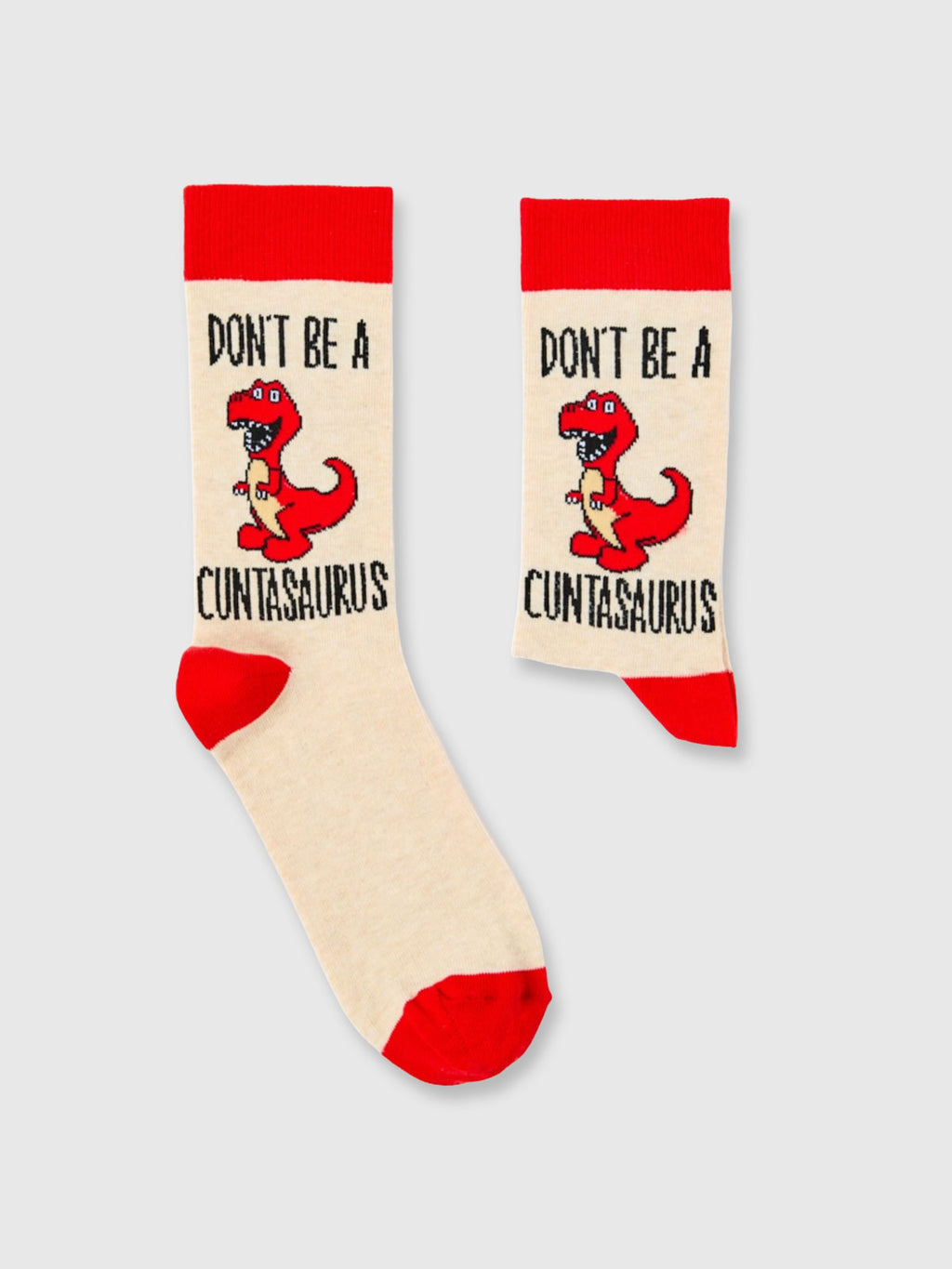 Don't Be A Cuntasaurus Socks - Unisex