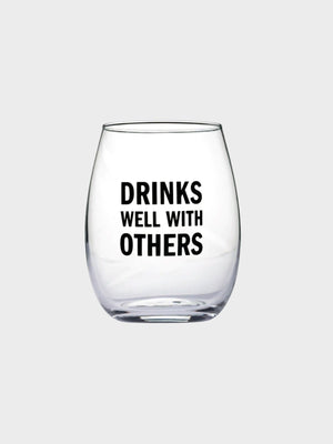 Drinks Well With Others - Stemless Wine Glass