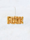 Christmas Ornament - Fuck - Gold