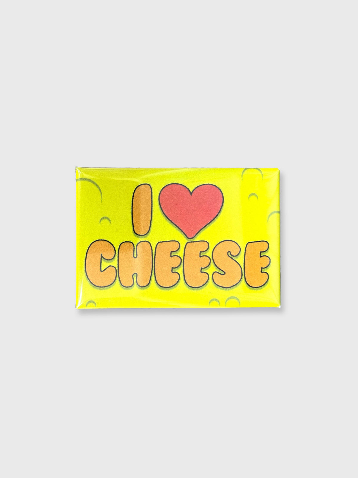 I Love Cheese - Magnet