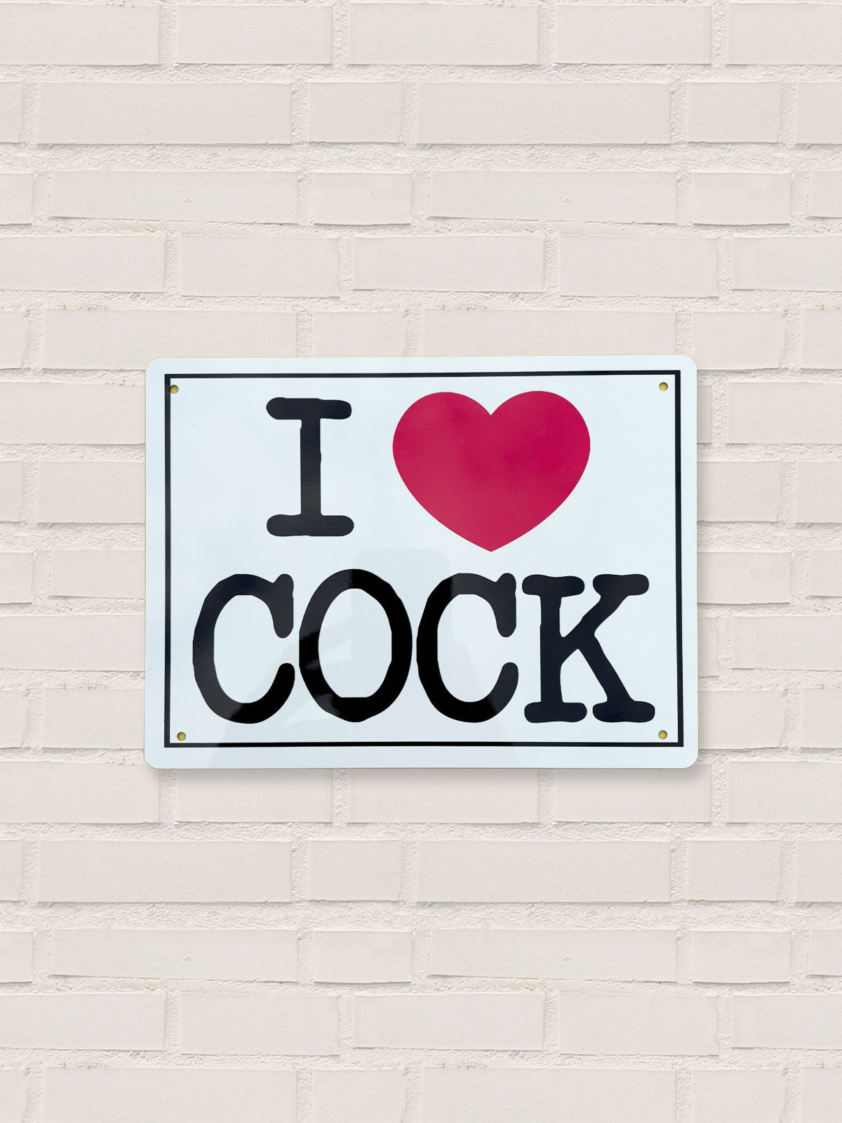 I Love Cock - Metal Tin Sign