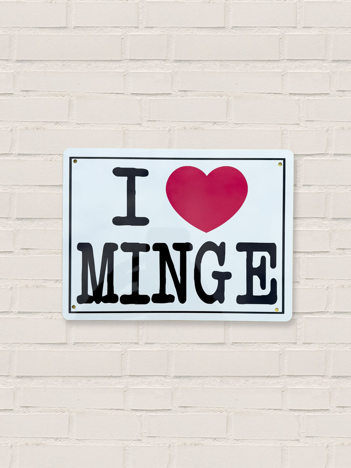 I Love Minge - Metal Tin Sign