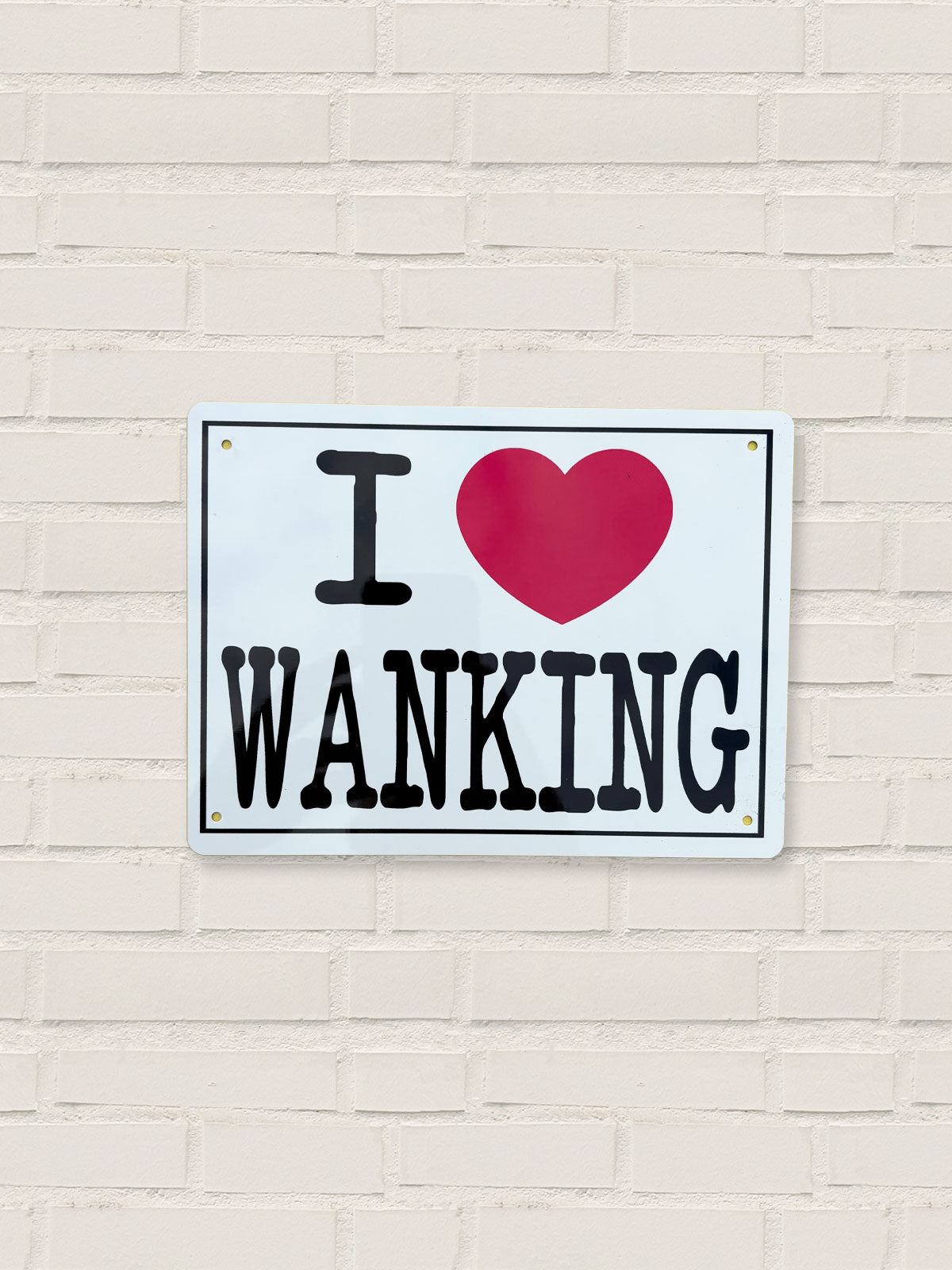 I Love Wanking - Metal Tin Sign