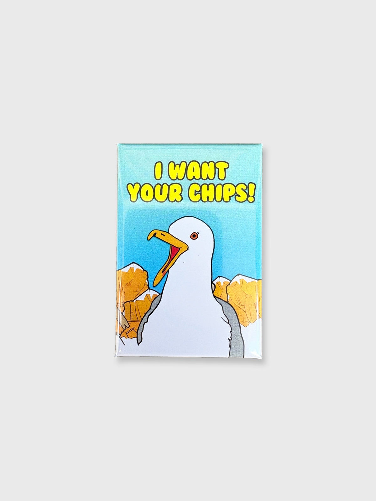 I Want Your Chips - Magnet