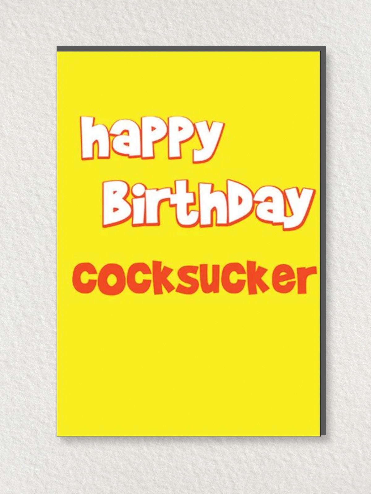 Greeting Card - Happy Birthday Cocksucker
