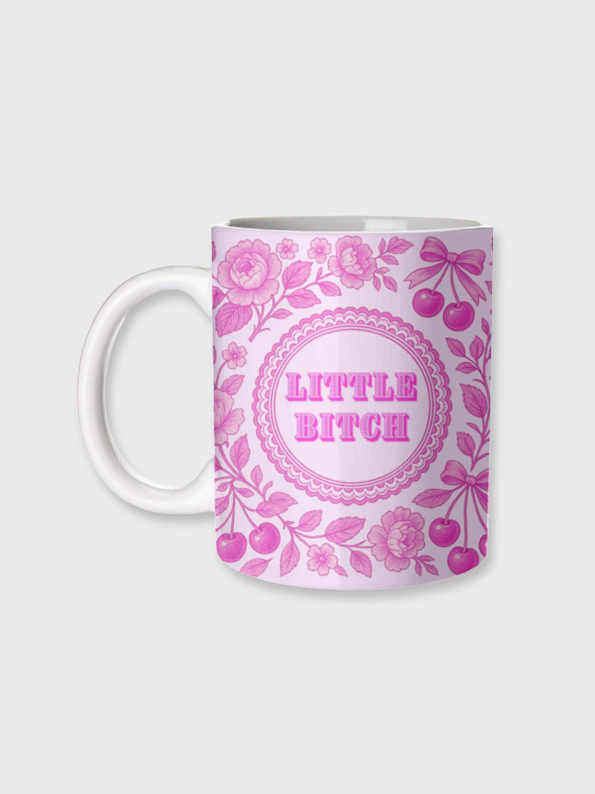 Cup / Mug - Little Bitch