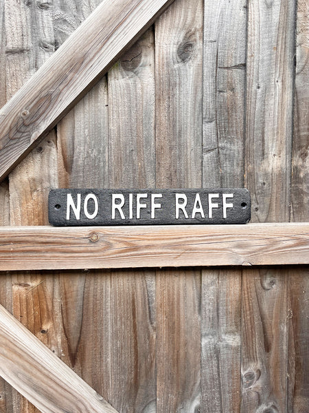 No Riff Raff Metal Sign – Lola & SiDney