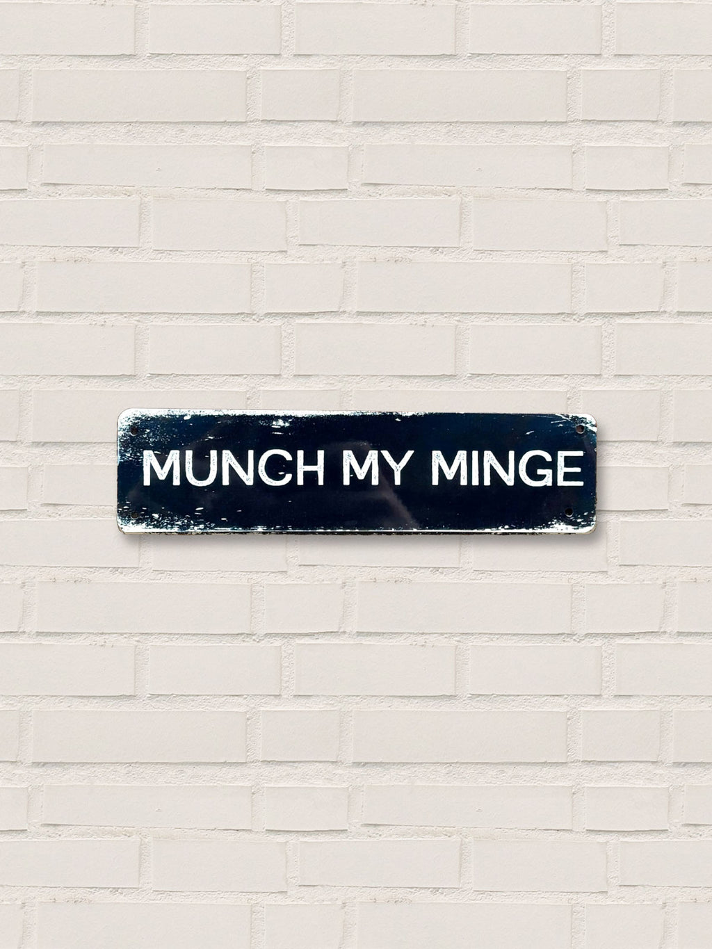 Munch My M*nge - Tin Sign Small