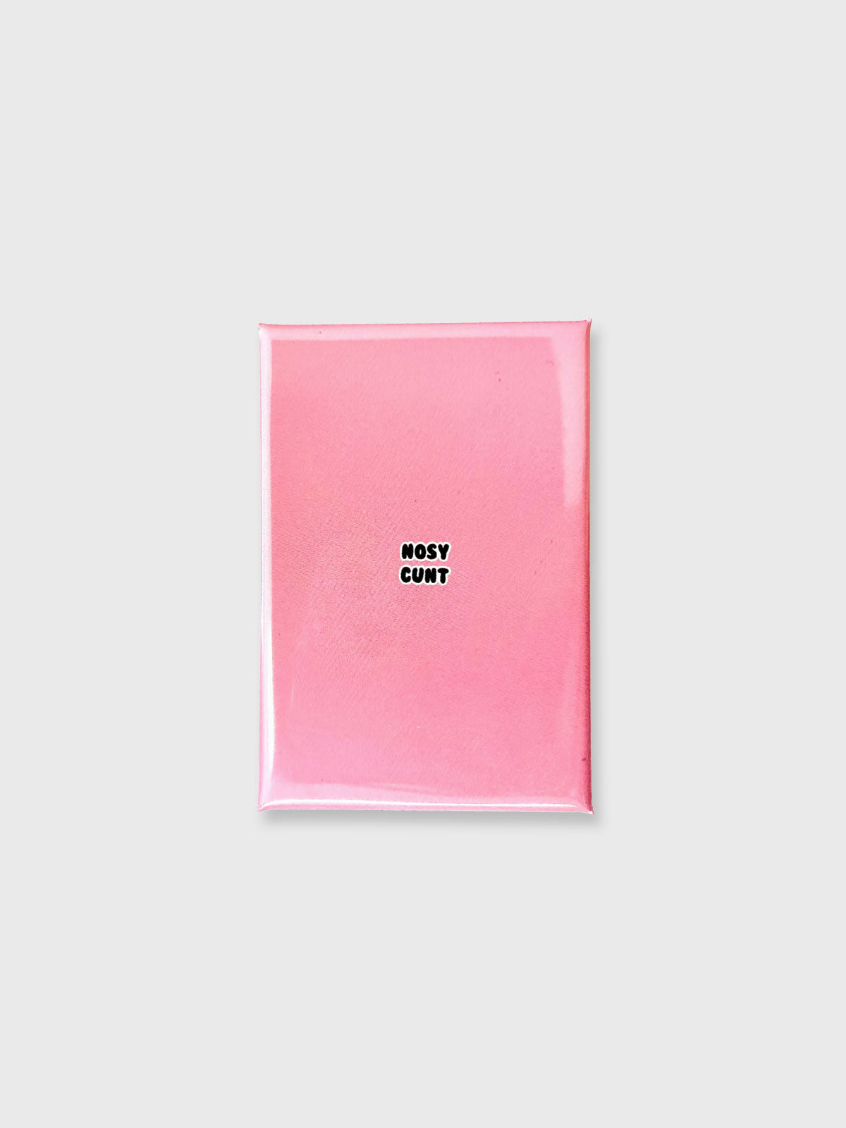 Nosy Cunt - Magnet
