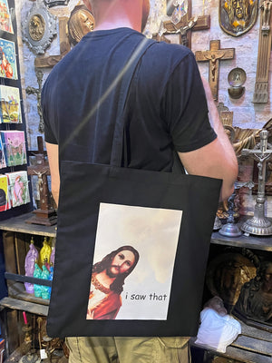 I Saw That Jesus meme - Tote Bag - Black