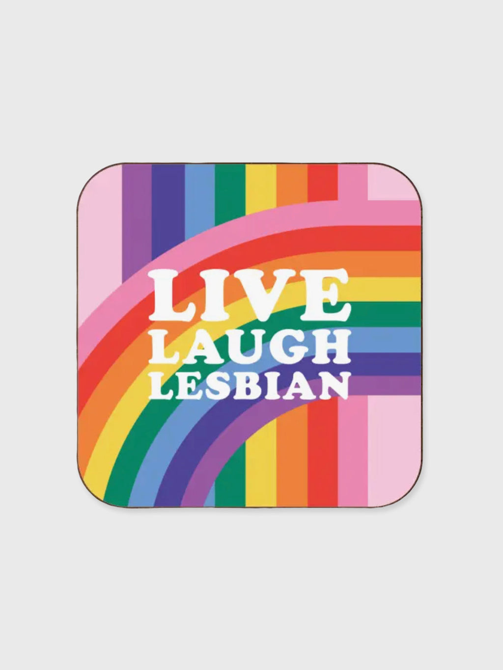 Coaster - Live Laugh Lesbian