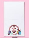 Funny Tea Towels - Fuck The Cook