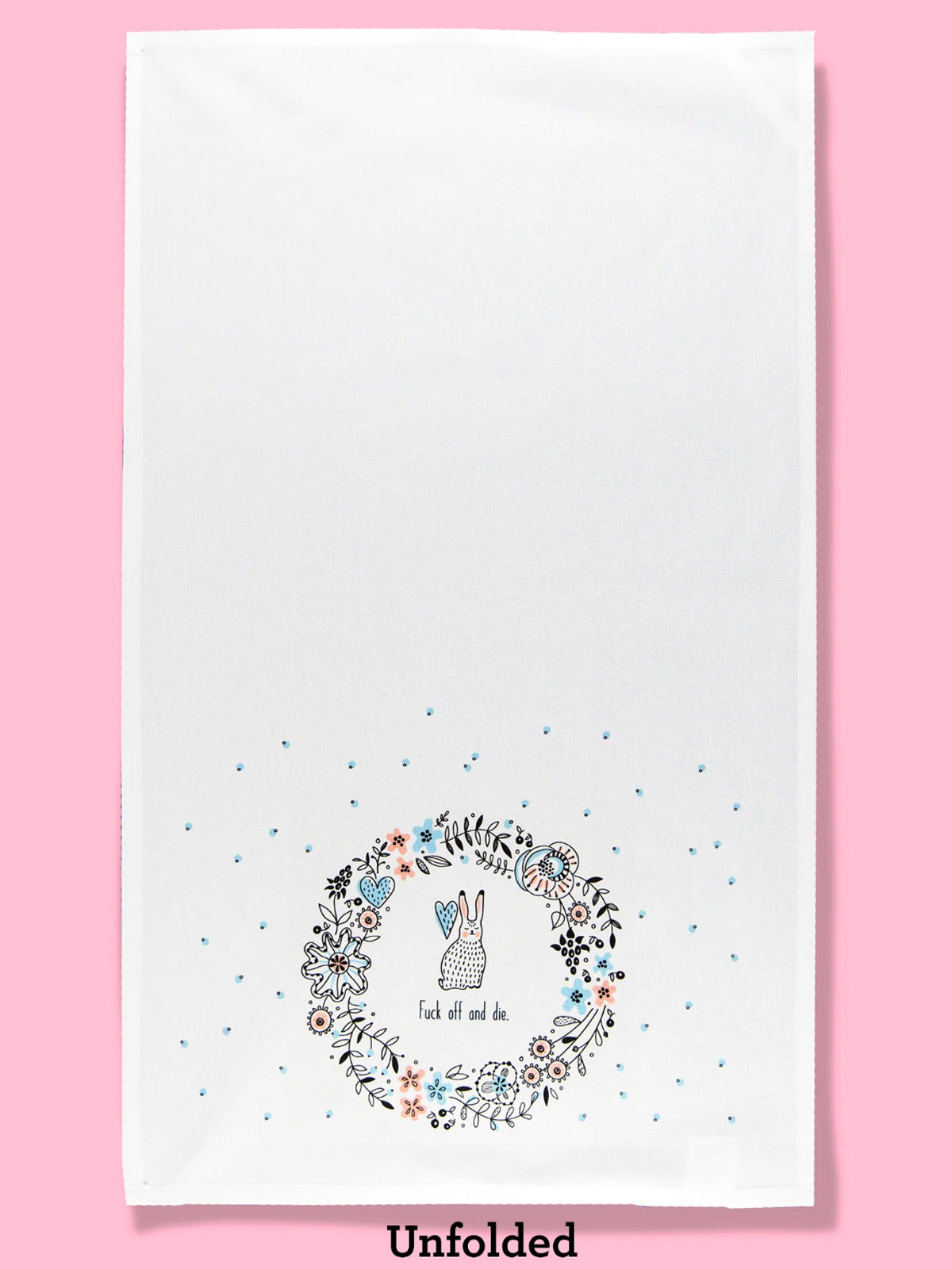 Funny Tea Towels - Fuck off and Die