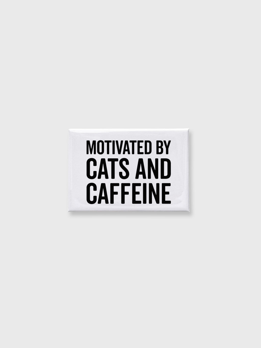 Motivated By Cats and Caffeine - Magnet