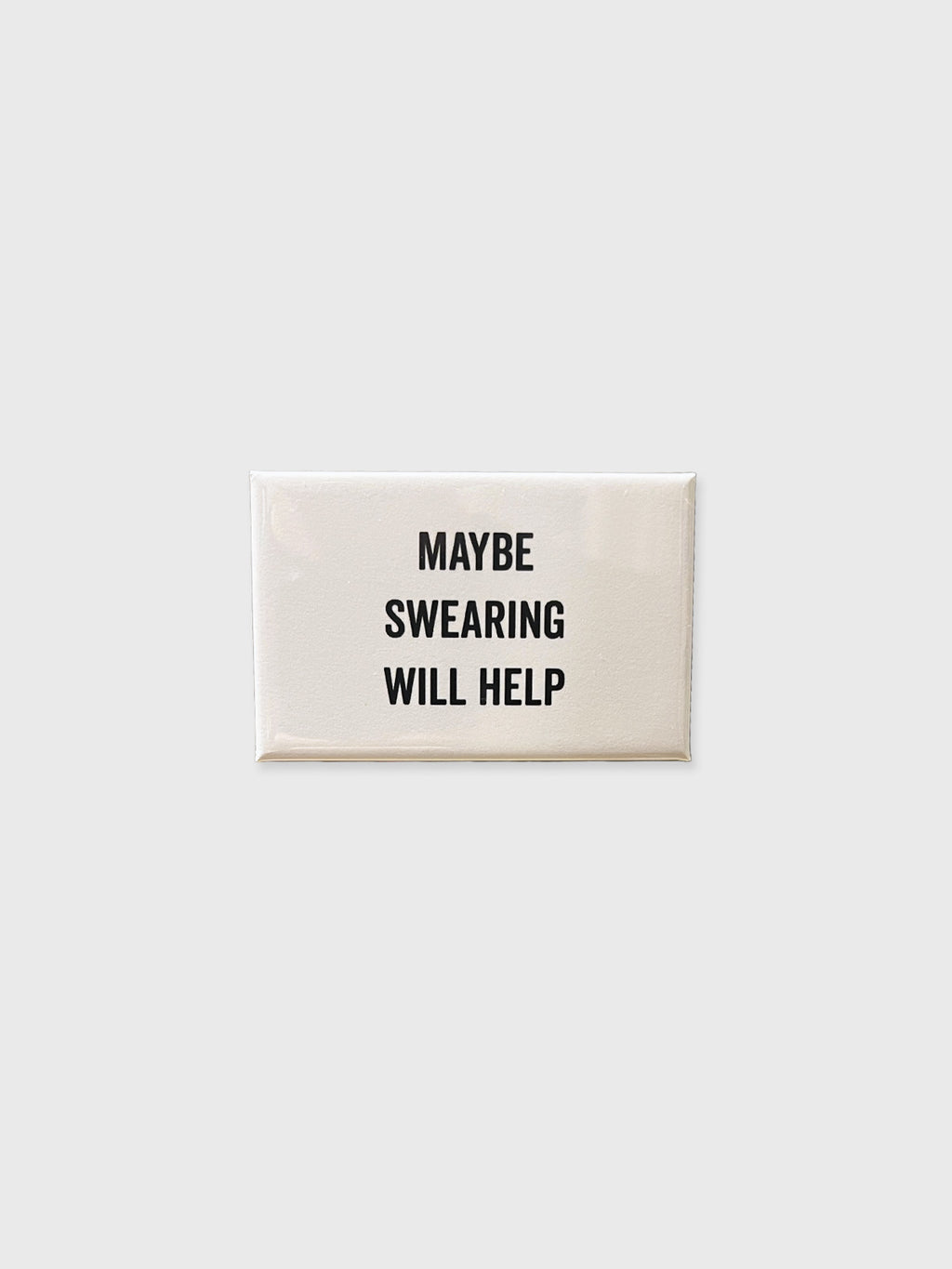 Maybe Swearing Will Help - Magnet