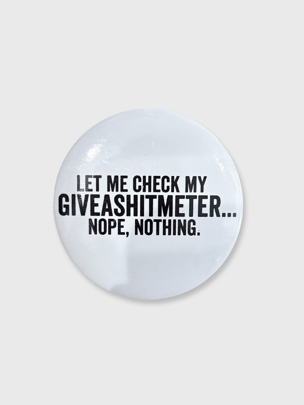 Let Me Check - Pin badge