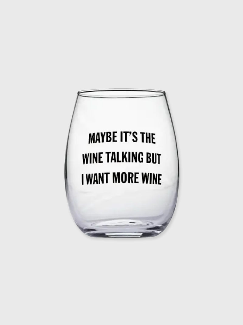 Maybe It's The Wine Talking - Stemless Wine Glass