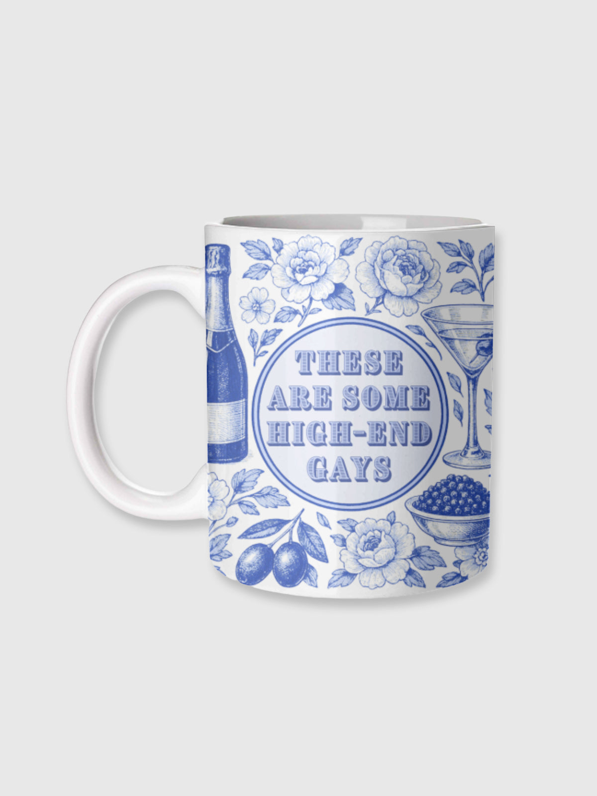 Cup / Mug - Those Are Some High End Gays