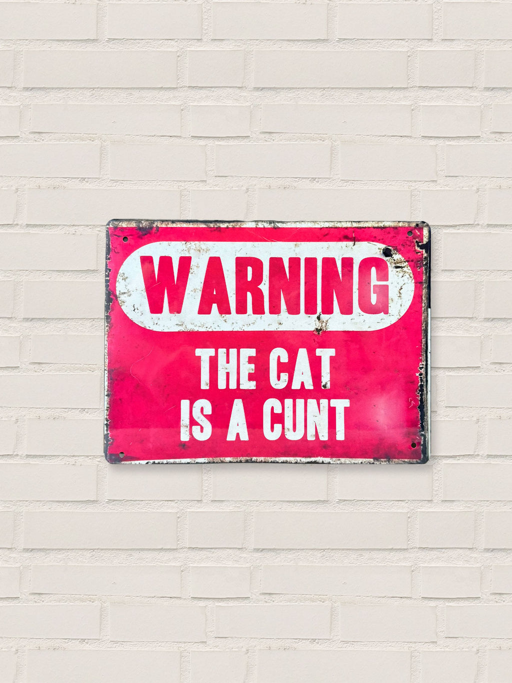 Warning The Cat Is A C*nt - Tin Sign – Lola & SiDney