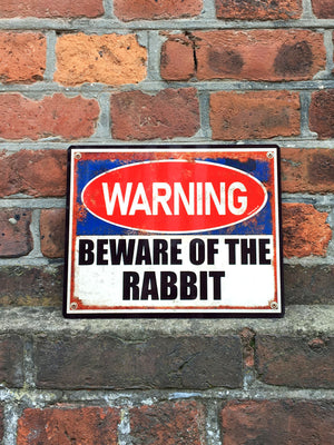 Beware Of The Rabbit Metal Sign