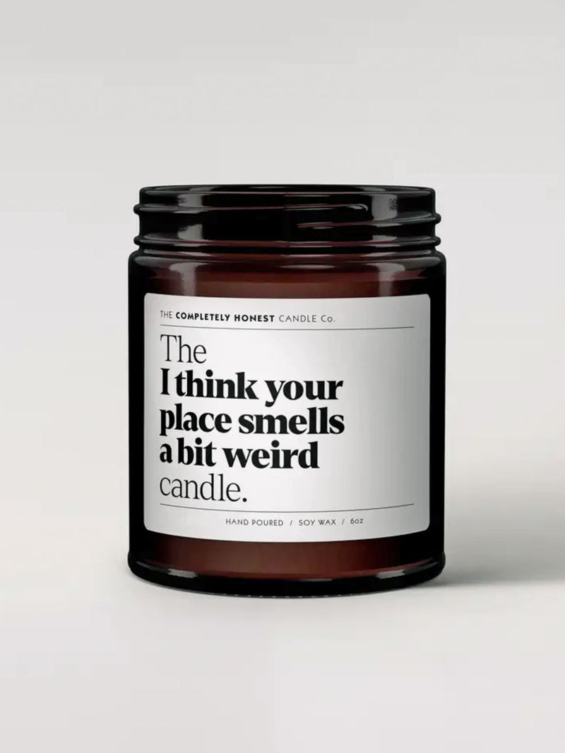 I think your place smells a bit weird - Candle, Zesty