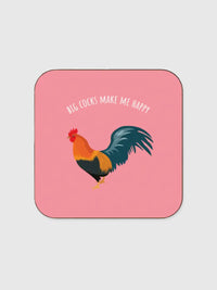 Coaster - Big Cocks Make Me Happy
