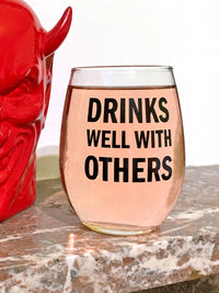 Drinks Well With Others - Stemless Wine Glass