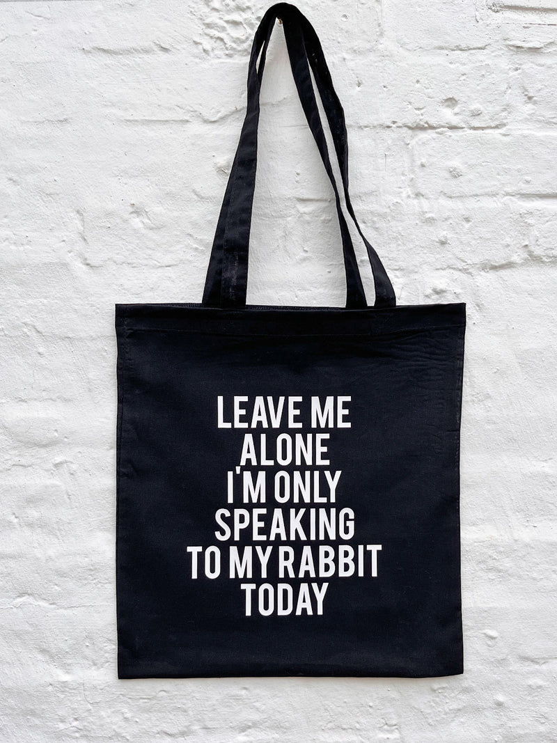 Only Speaking To My Rabbit - Tote Bag - Black