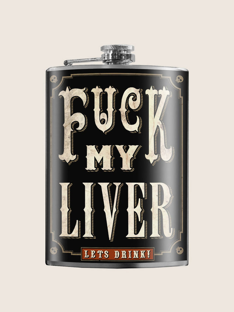 Stainless Steel Hip Flask - Fuck My Liver