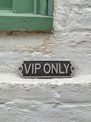 VIP Only Metal Sign